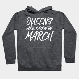 Queens are born in March Hoodie